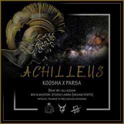 Koosha Ft Parsa – Achilleus